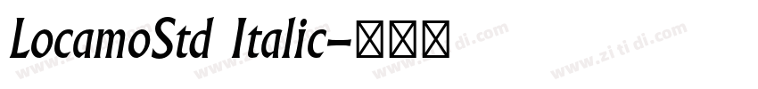 LocamoStd Italic字体转换